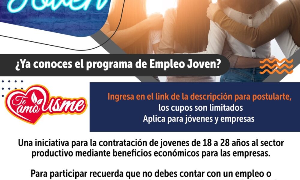 ¿Ya Conoces el Programa de Empleo Joven?