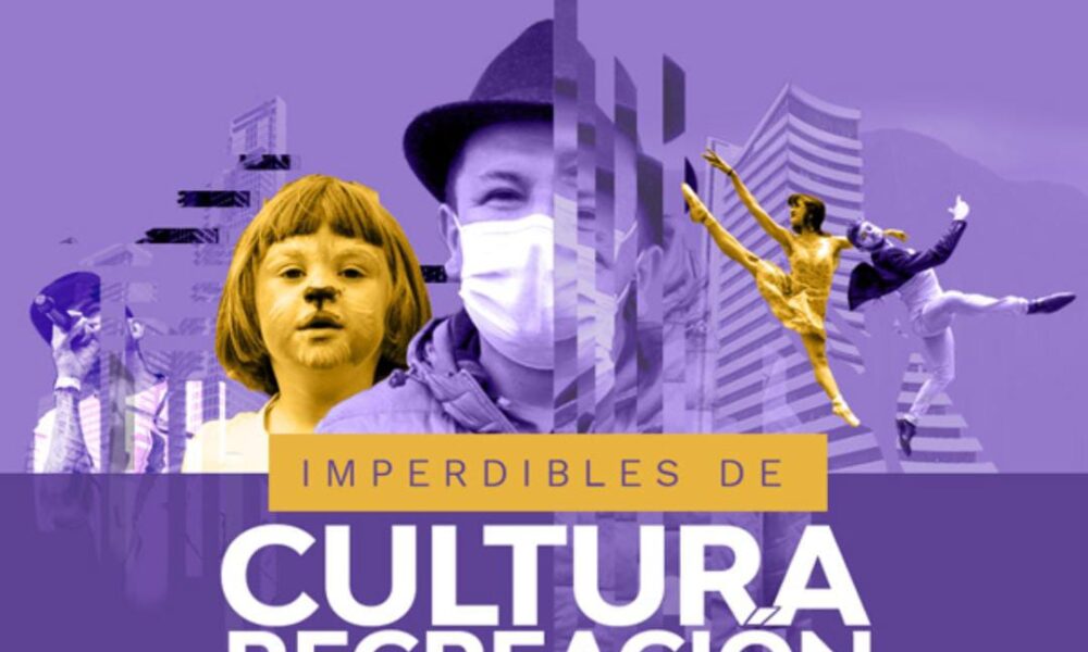 Imperdibles de Cultura, Recreación y Deporte