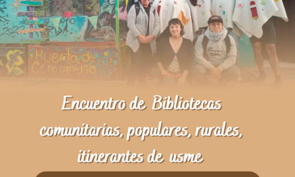 Encuentro de Bibliotecas Comunitarias Usme