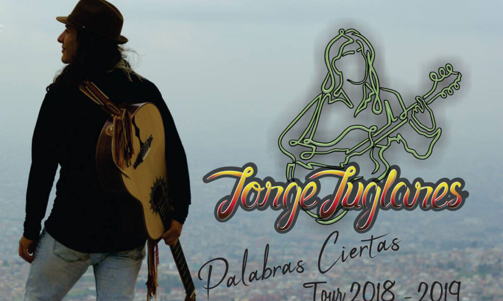 Jorge Juglares en Concierto – Gira Palabras Ciertas