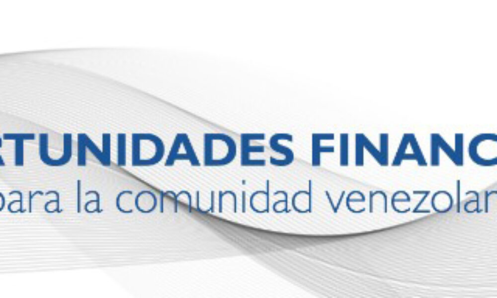 Conversatorio: Oportunidades financieras para la comunidad venezolana