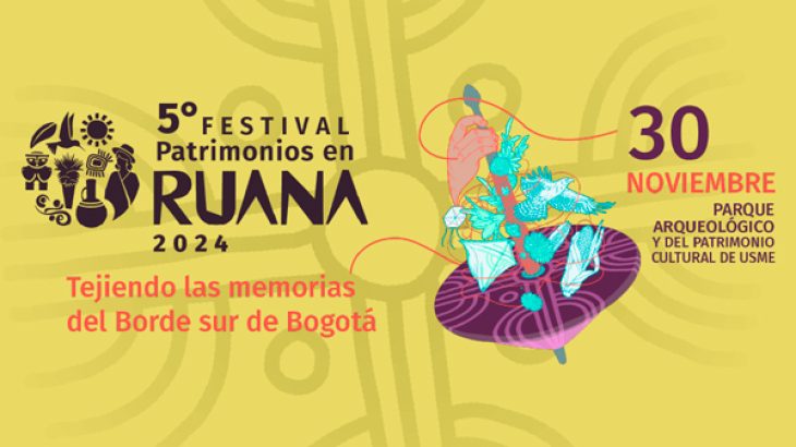 V Festival Patrimonios en Ruana. Tejiendo las memorias del Borde sur de Bogotá